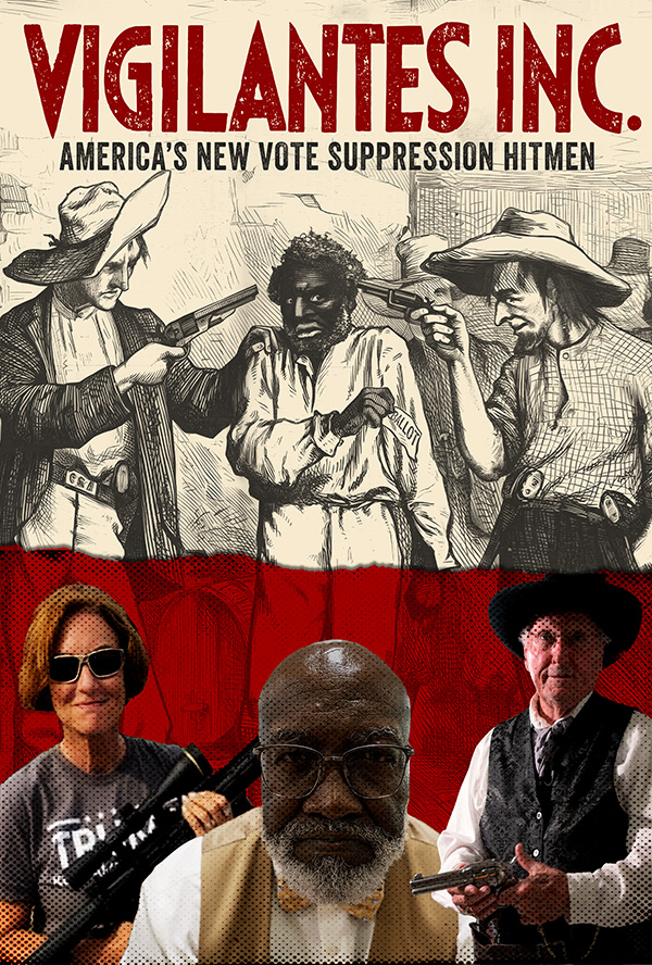 VIGILANTES INC: GEORGIA’S VOTE SUPPRESSION HITMAN